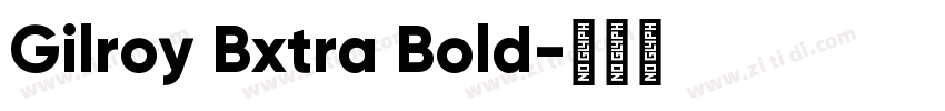 Gilroy Bxtra Bold字体转换